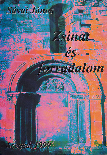 Svai Jnos - Zsinat s forradalom Erdly, 1848/49