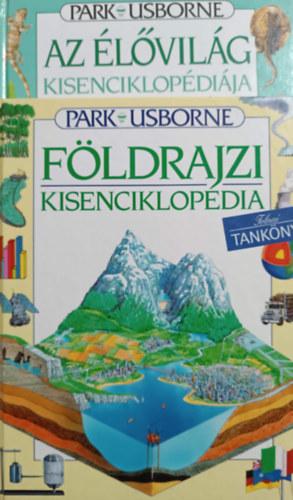 Park-Usborne - F�ldrajzi kisenciklop�dia + Az �l�vil�g kisenciklop�di�ja (2 k�tet)