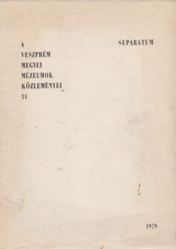 Dr. Nagy Lszl  (szerk.) - A Veszprm megyei mzeumok kzlemnyei 14/1979
