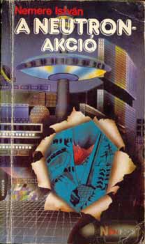Nemere Istv�n - A Neutron-akci�