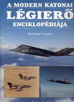 Michael Taylor - A modern katonai lgier enciklopdija