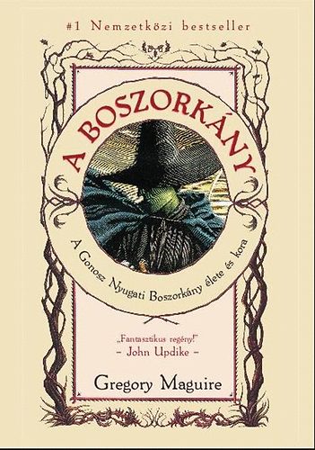 Gregory Maguire - A Boszorkány