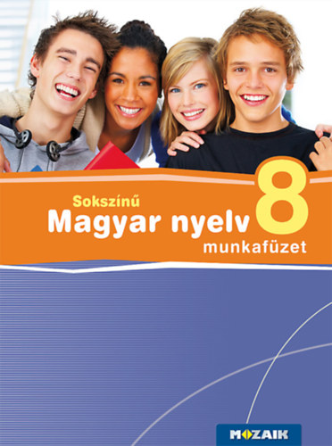 Bernth Magdolna, Patonain Kknyesi Katalin Lnrd Judit - Sokszn magyar nyelv munkafzet 8.