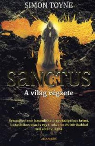 Simon Toyne - Sanctus - A vilg vgzete