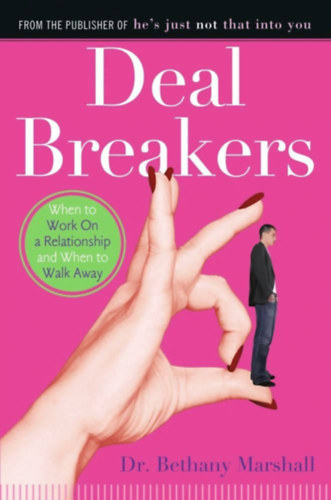 Dr. Bethany Marshall - Deal Breakers: When to Work On a Relationship and When to Walk Away
