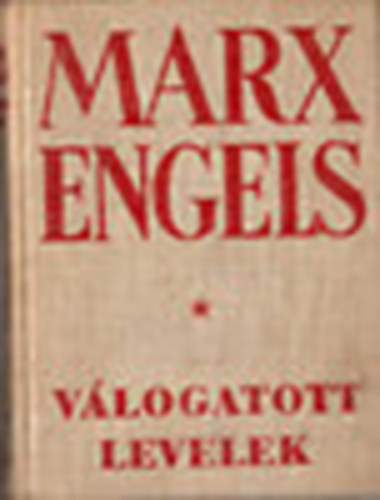Marx/Engels - Válogatott levelek