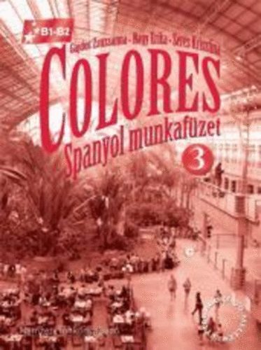 Seres Krisztina, Nagy Erika, Gajdos Zsuzsanna - Colores 3. Spanyol Munkafüzet CD-vel