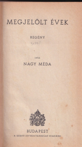 Nagy M�da - Megjel�lt �vek