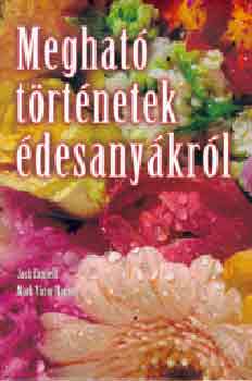 Marci, Couperin, Francois, Mark Victor Hansen, Jack Canfield Shimoff - Megható történetek édesanyákról