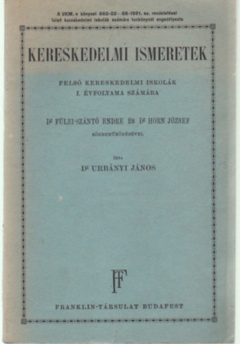 Dr. Urbnyi Jnos - Kzgazdasgi ismeretek fels kereskedelmi iskolk I. vfolyama szmra