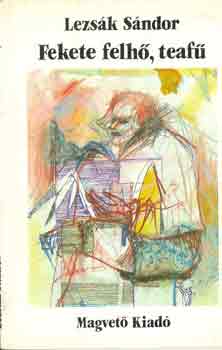 Lezsák Sándor - Fekete felhő, teafű