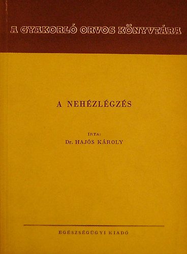 Dr. Hajós Károly - A nehézlégzés