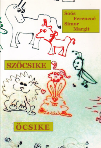 Simor Marit Soós Ferencné - Szöcsike öcsike