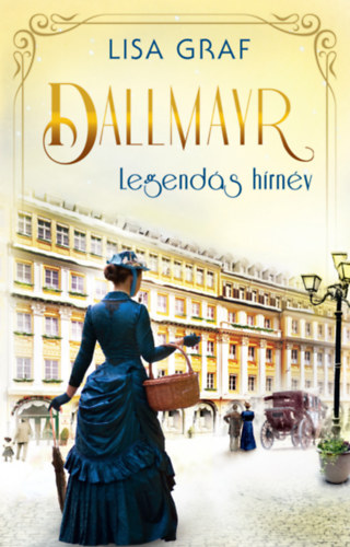 Lisa Graf - Dallmayr 4. - Legendás hírnév