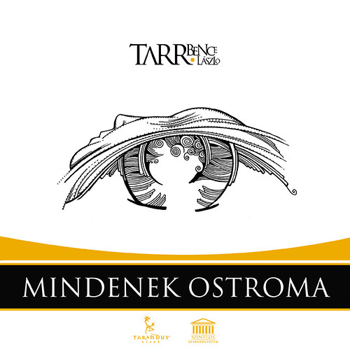 Tarr Bence László - Mindenek Ostroma