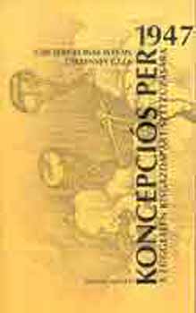 Csicsery-Rónay I.-Cserenyey G. - Koncepciós per a Független Kisgazdapárt szétzúzására 1947