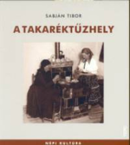 Sabj�n Tibor - A takar�kt�zhely (N�pi kult�ra)
