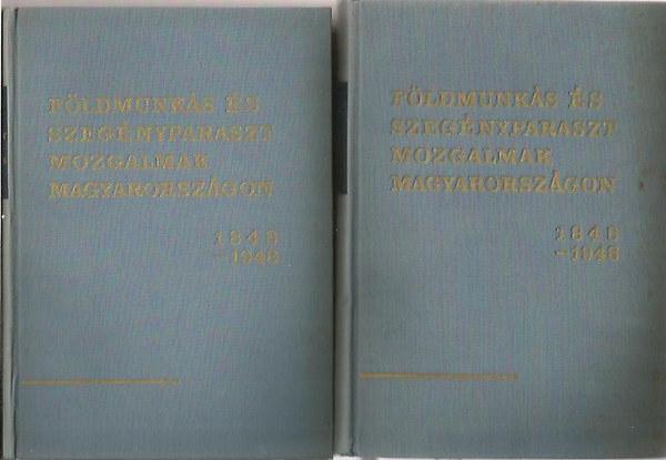 Plskei F.-Szakcs K. - Fldmunks s szegnyparaszt mozgalmak Magyarorszgon 1848-1948 I-II.