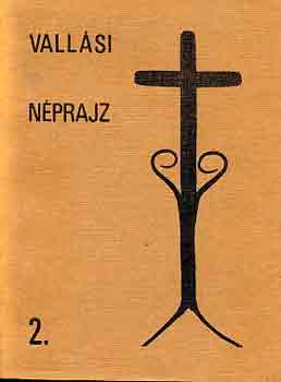 Dankó-Küllős (szerk.) - Vallási néprajz 2.