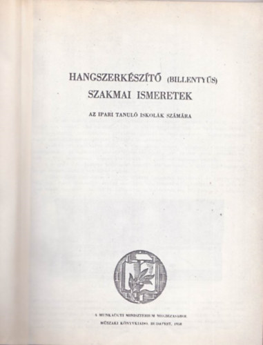 Hangszerkszt (billentys) szakmai ismeretek - Az ipari tanul iskolk szmra