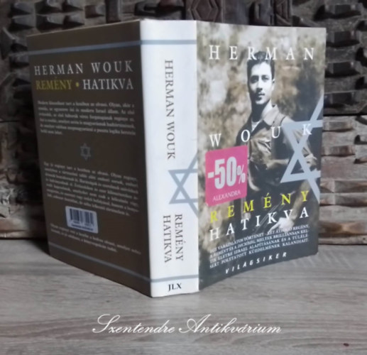 Walter Bla  Herman Wouk (szerk.), Laux Jzsef (szerk.), Ttisz Andrs (ford.) - Remny - Hatikva (The Hope) - Ttisz Andrs fordtsban; Sajt kppel!