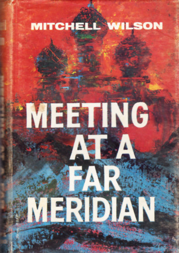 Mitchell Wilson - Meeting at a Far Meridian