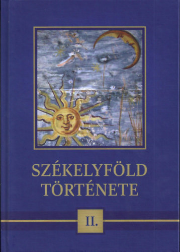 Egyed kos - Hermann Gusztv Mihly -Oborni Tery  (szerk) - Szkelyfld Trtnete II. ktet