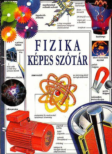 Corinne Stockley - Chris Oxlade - Jane Wertheim - Fizika kpes sztr