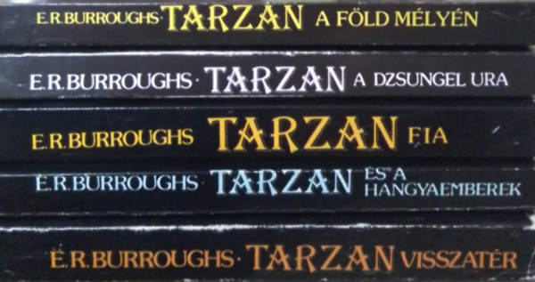 Edgar Rice Burroughs - Tarzan knyvcsomag (5db) Tarzan visszatr, Tarzan s a hangyaemberek, Tarzan fia, Tarzan a dzsungel ura, A fld mlyn