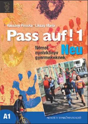 Liksay Mria; Kocsny Piroska - Pass auf! Neu 1. Nmet nyelvknyv gyermekeknek