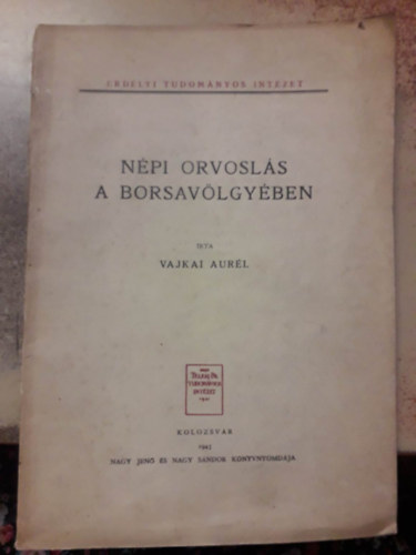 Vajkai Aur�l - N�pi orvosl�s a Borsav�lgy�ben
