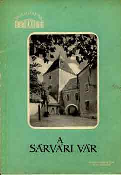 H. Takács Marianna - A sárvári vár (műemlékeink)