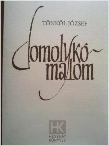 Tönköl József - Domolykómalom