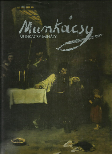Szerző Végvári Lajos Grafikus Munkácsy Mihály Fotózta Schiller Alfréd Szelényi Károly Kamarás Jenő - Munkácsy - (Munkácsy Mihály 1844-1900)