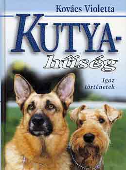 Kov�cs Violetta - Kutyah�s�g (Igaz t�rt�netek)