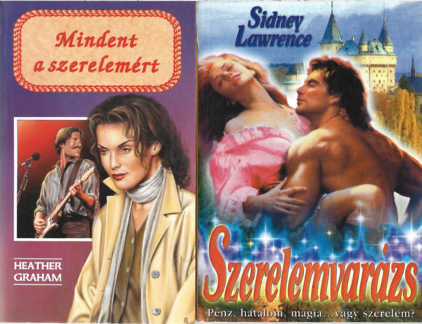 2 db knyv, Heather Graham: Mindent a szerelemrt, Sidney Lawrence: Szerelemvarzs