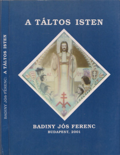 Badiny Js Ferenc - A Tltos Isten