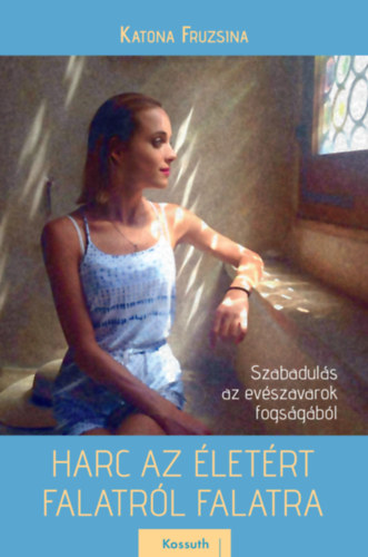 Katona Fruzsina - Harc az letrt - Falatrl falatra