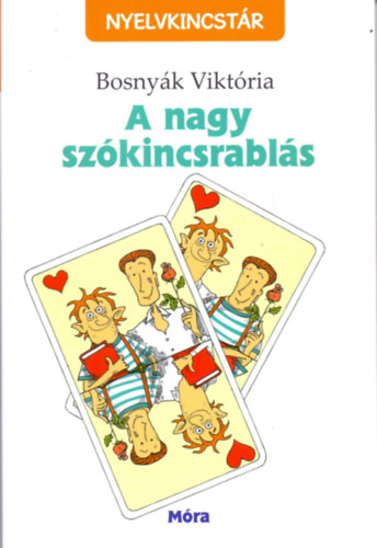 Bosnyk Viktria - A nagy szkincsrabls