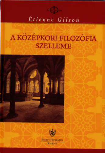 Étienne Gilson - A középkori filozófia szelleme
