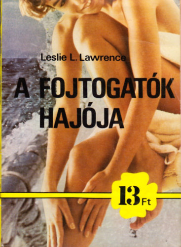 Leslie L. Lawrence - A fojtogatk hajja - 13 Ft-os sorozat