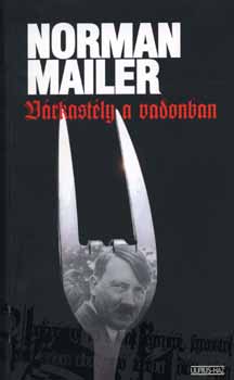 Norman Mailer - V�rkast�ly a vadonban