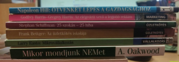 Üzleti könyvcsomag: Az üzletkötés iskolája + Mikrovállalkozás + Mikor mondjunk nemet és hogyan + Ötvenkét lépés a gazdagsághoz + Az elégedett vevő a legjobb reklám + 25 szokás ami üzletkötőket sikeressé tesz
