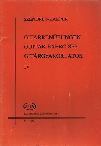 Szendrey-Karper - Gitrgyakorlatok IV.