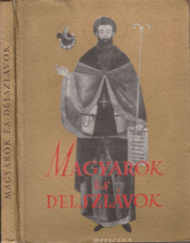 Gogolk Lajos Ferdinndy Mihly - Magyarok s dlszlvok (Officina kpesknyvek)