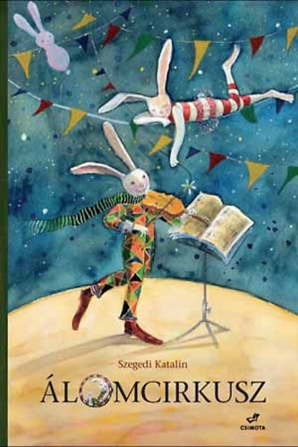 Szegedi Katalin - �lomcirkusz