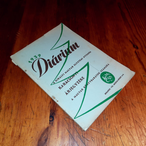 ismeretlen - Diarium 1939 A kir�lyi magyar egyetemi nyomda kar�csinyi �rjegyz�ke