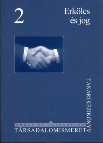 Falus Katalin-Jakab Gy�rgy - Erk�lcs �s jog - T�rsadalomismeret 2.