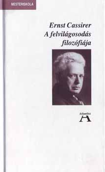 Ernst Cassirer - A felvilgosods filozfija