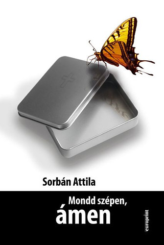Sorb�n Attila - Mondd sz�pen, �men
